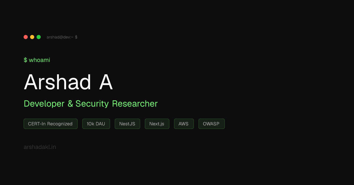 Arshad A — Developer & Security Researcher